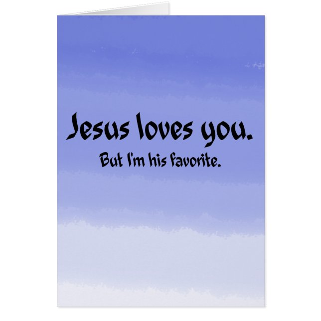 Jesus Loves You (Front)