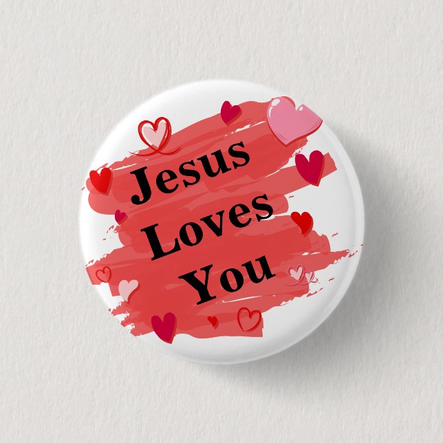 Jesus Loves You 3 Cm Round Badge (Front)