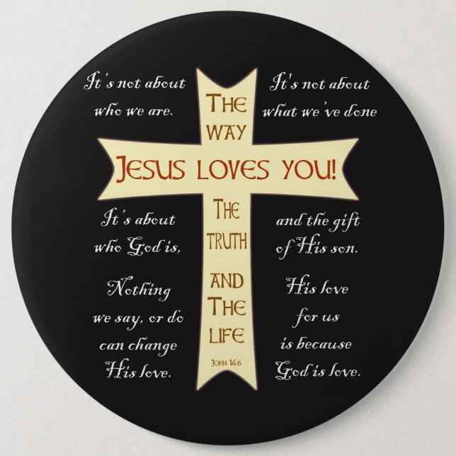 Jesus Loves You 6 Cm Round Badge (Front)