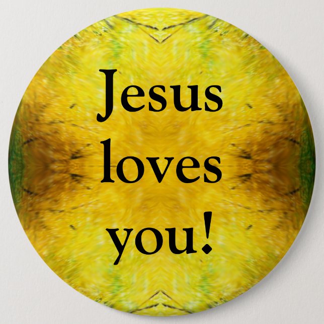 Jesus loves you! 6 cm round badge (Front)