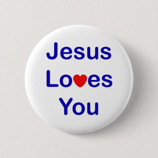 Jesus Loves You 6 Cm Round Badge