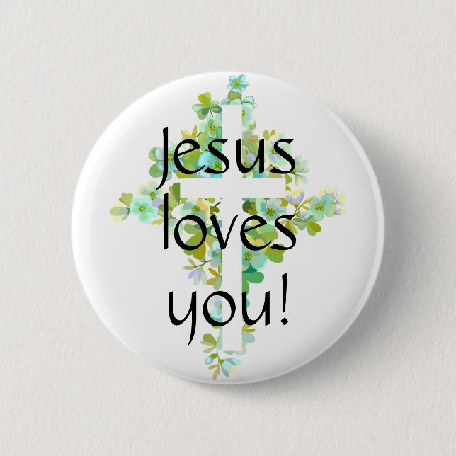 Jesus loves you!  6 cm round badge (Front)