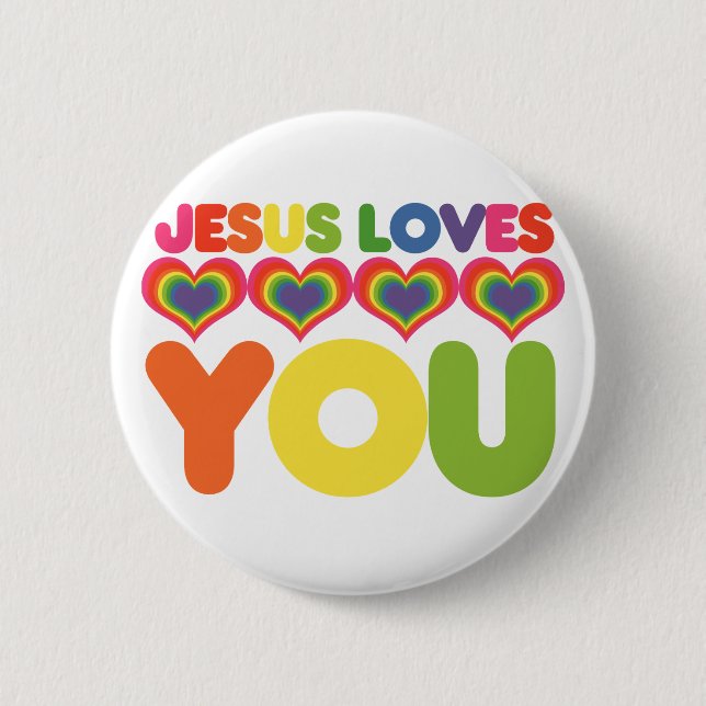 Jesus Loves you 6 Cm Round Badge (Front)