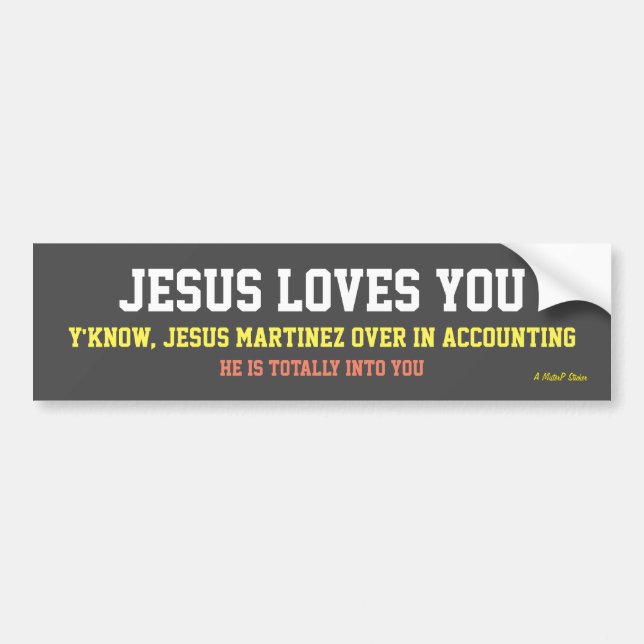Jesus Loves You...? - A MisterP Sticker (Front)