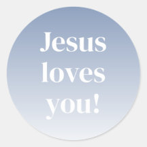 Jesus loves you! Any colour ombre