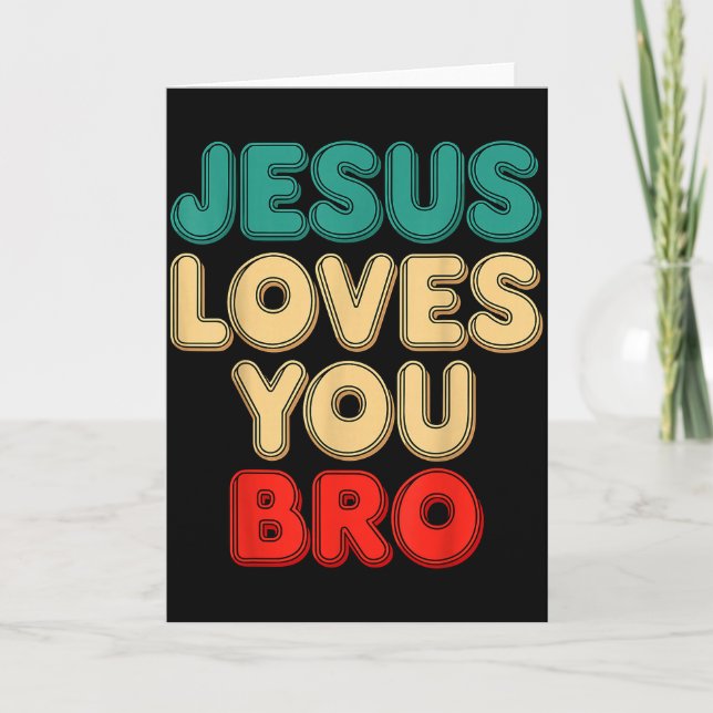 Jesus Loves You Bro Christian Faith Religious Humo Card (Front)