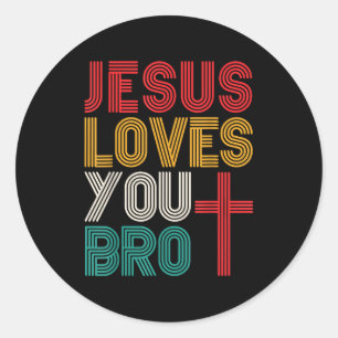 Jesus Loves You Bro Christian Faith Retro Typograp Classic Round Sticker