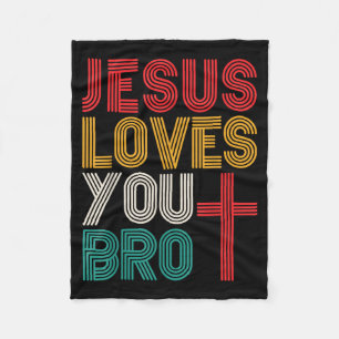 Jesus Loves You Bro Christian Faith Retro Typograp Fleece Blanket