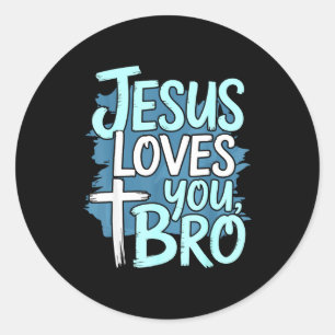Jesus Loves You Bro Christian Religious Classic Round Sticker