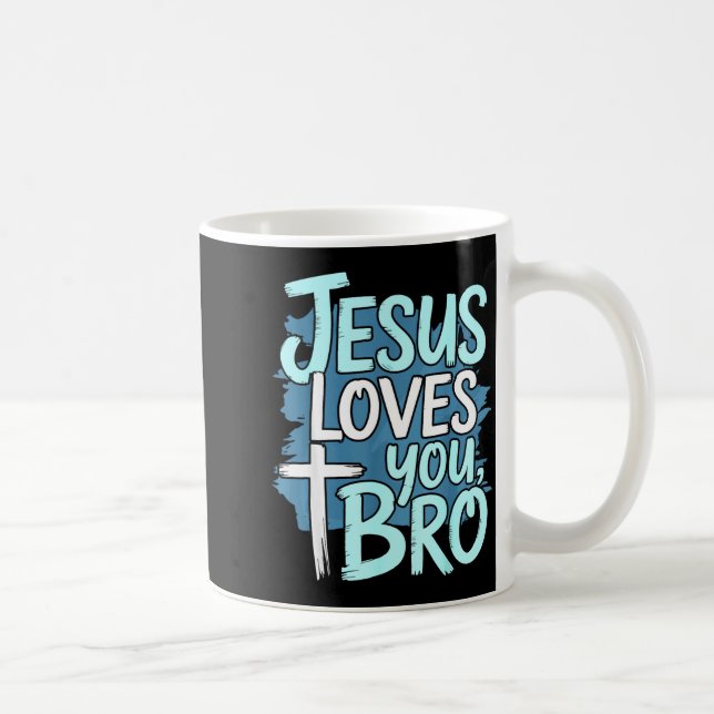 Jesus Loves You Bro Christian Religious  Coffee Mug (Right)