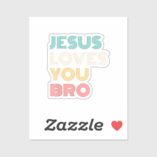 Jesus Loves You Bro, Funny Christian Faith Retro
