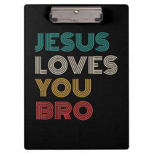 Jesus Loves You Bro, Funny Christian Faith Retro Clipboard
