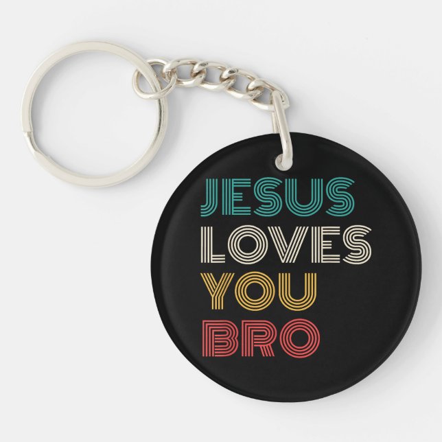 Jesus Loves You Bro, Funny Christian Faith Retro Key Ring (Front)