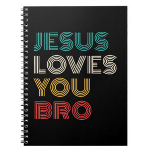 Jesus Loves You Bro, Funny Christian Faith Retro Notebook