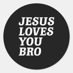 Jesus Loves You Bro, Funny Christian Faith Retro V Classic Round Sticker
