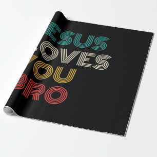 Jesus Loves You Bro, Funny Christian Faith Retro Wrapping Paper