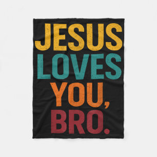 Jesus Loves You Bro Funny Christian Youth Boy Kids Fleece Blanket