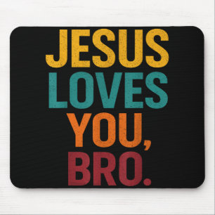 Jesus Loves You Bro Funny Christian Youth Boy Kids Mouse Mat