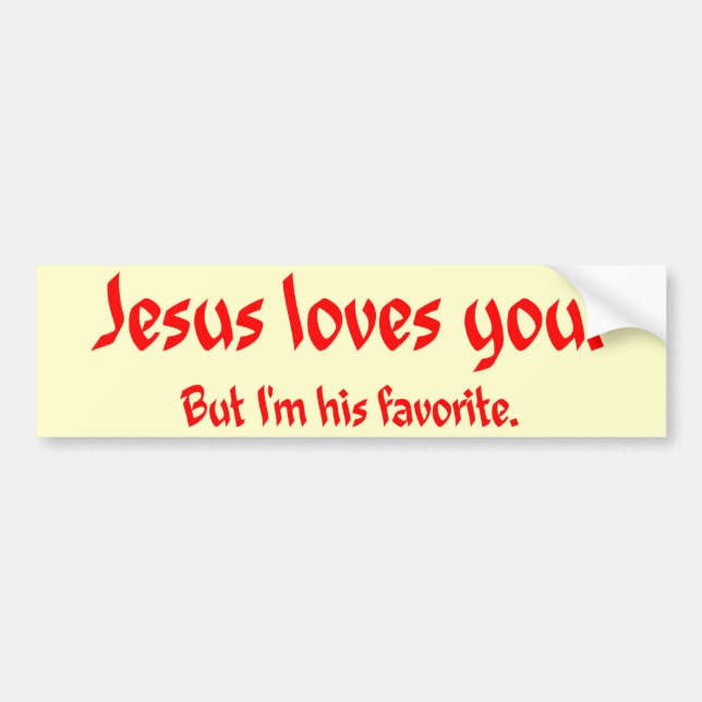 Jesus Loves You Bumper Sticker (Front)
