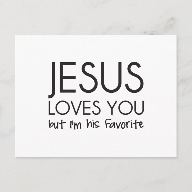 Jesus Loves You but I’m His Favourite Postcard (Front)