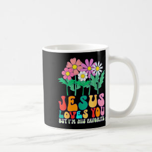 Jesus Loves You But Im His Favorite Christian God Coffee Mug