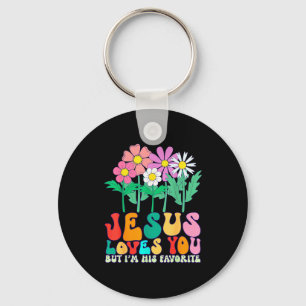 Jesus Loves You But Im His Favorite Christian God  Key Ring