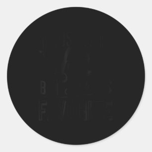 Jesus Loves You But Im His Favorite Funny Christia Classic Round Sticker