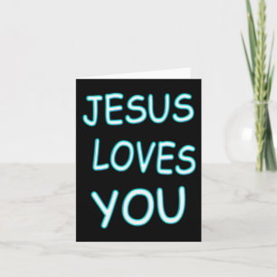 Jesus Loves You Card