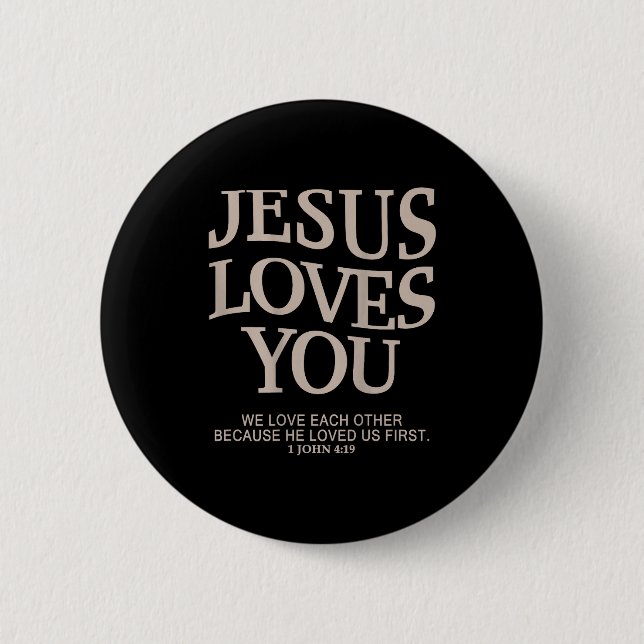 Jesus Loves You Christian  6 Cm Round Badge (Front)