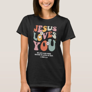 Jesus Loves You Christian Bible Verse Retro Groovy T-Shirt
