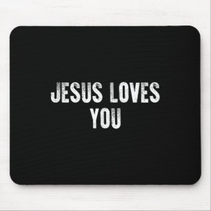 Jesus Loves You Christian Religious Faith For Men Mouse Mat