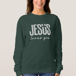 JESUS LOVES YOU CHRISTIAN SWEATSHIRT