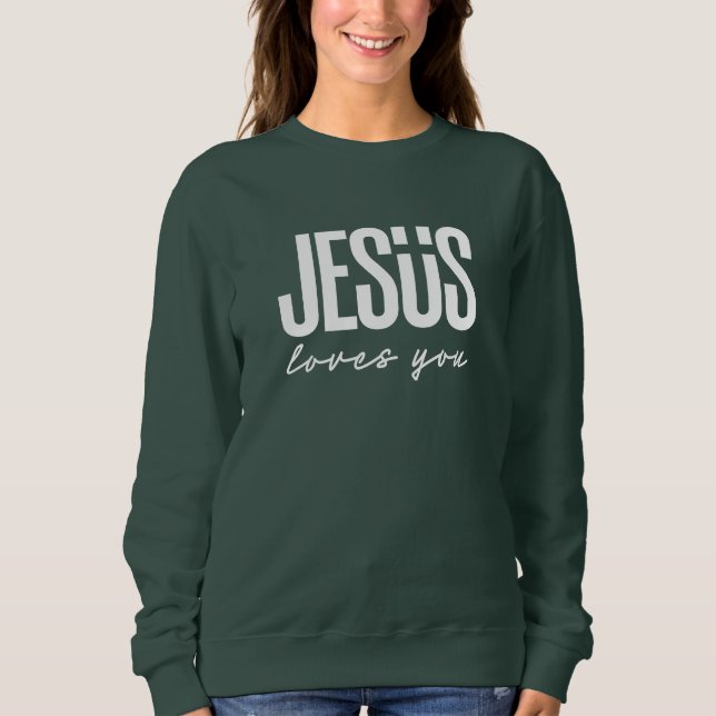 JESUS LOVES YOU | CHRISTIAN SWEATSHIRT (Front)