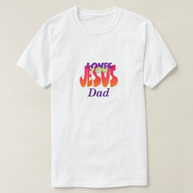 Jesus Loves You, Dad Men's  T-Shirt (Design Front)