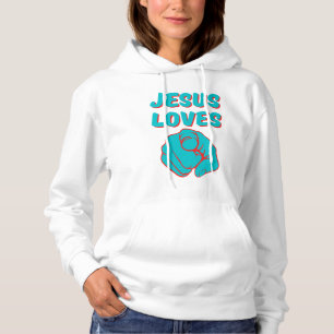 Jesus Loves You Faith Based Quote Women's Hoodie