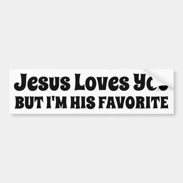 Jesus Loves You Favorite Bumper Sticker (Front)