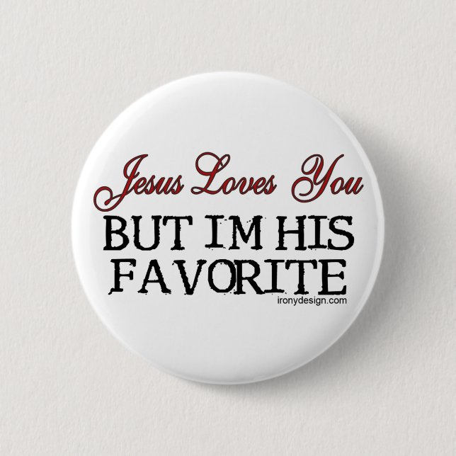 Jesus Loves You Favourite 6 Cm Round Badge (Front)