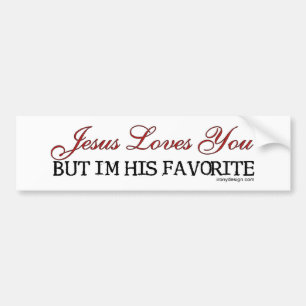 Jesus Loves You Favourite Bumper Sticker