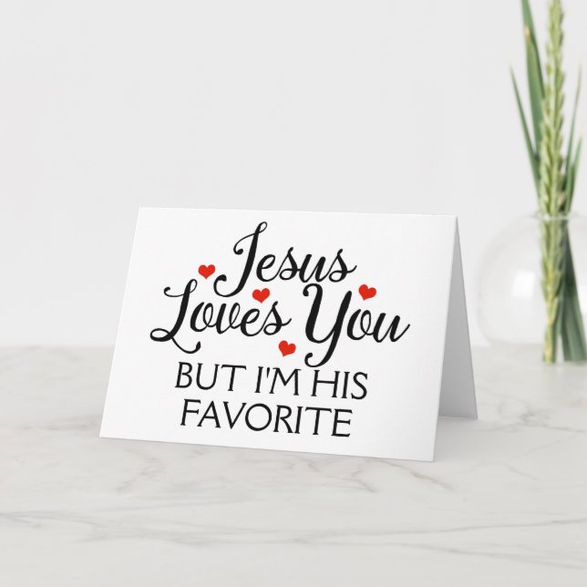 Jesus Loves You Favourite Funny Card (Front)