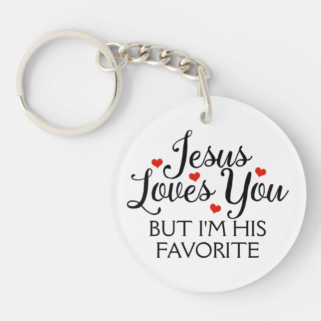 Jesus Loves You Favourite Funny Slogan Key Ring (Front)