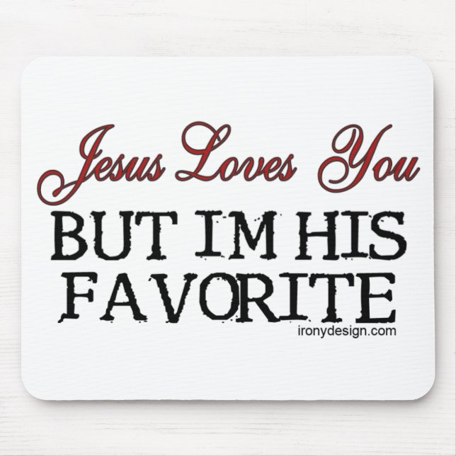 Jesus Loves You Favourite Mouse Mat (Front)
