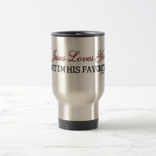 Jesus Loves You Favourite Travel Mug
