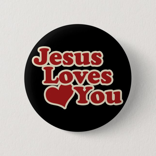 Jesus Loves you for Christians 6 Cm Round Badge (Front)