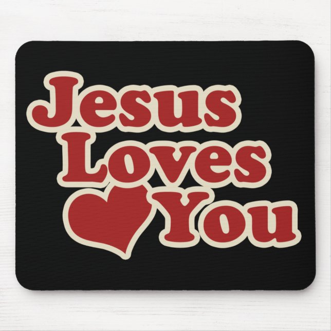 Jesus Loves you for Christians Mouse Mat (Front)
