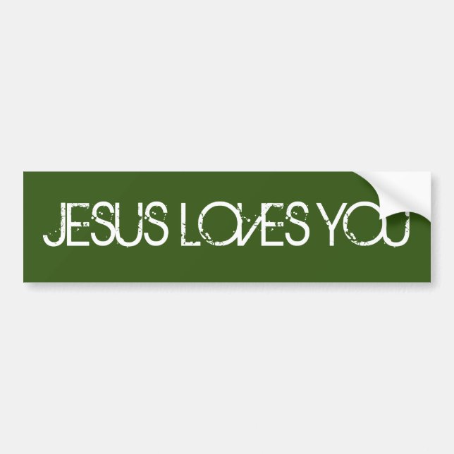 Jesus Loves You Grunge Font Green Bumper Sticker (Front)