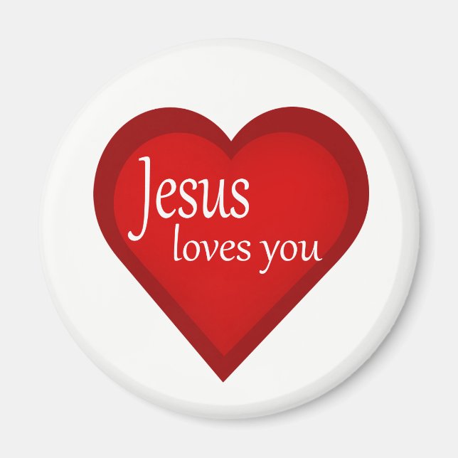 Jesus Loves You Heart Affirmative Magnet (Front)