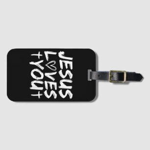Jesus Loves You I Jesus Luggage Tag