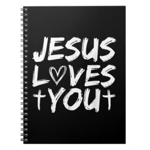 Jesus Loves You I Jesus  Notebook
