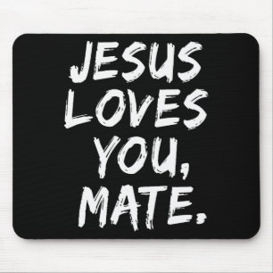 Jesus Loves You Mate Christian Believer Faith God Mouse Mat