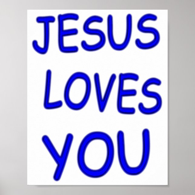 Jesus Loves You Poster (Front)